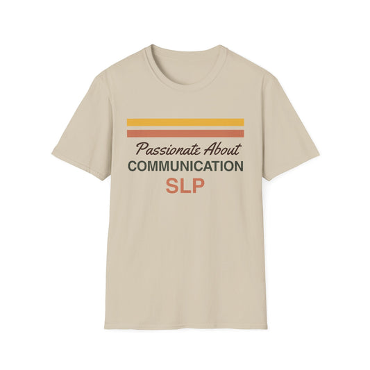 Passionate About Communication SLP T-Shirt - S / Sand - T-Shirt