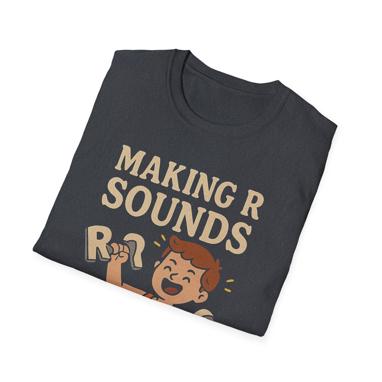 Speech Therapist T-Shirt - Making R Sounds is My Cardio SLP Shirt - T-Shirt