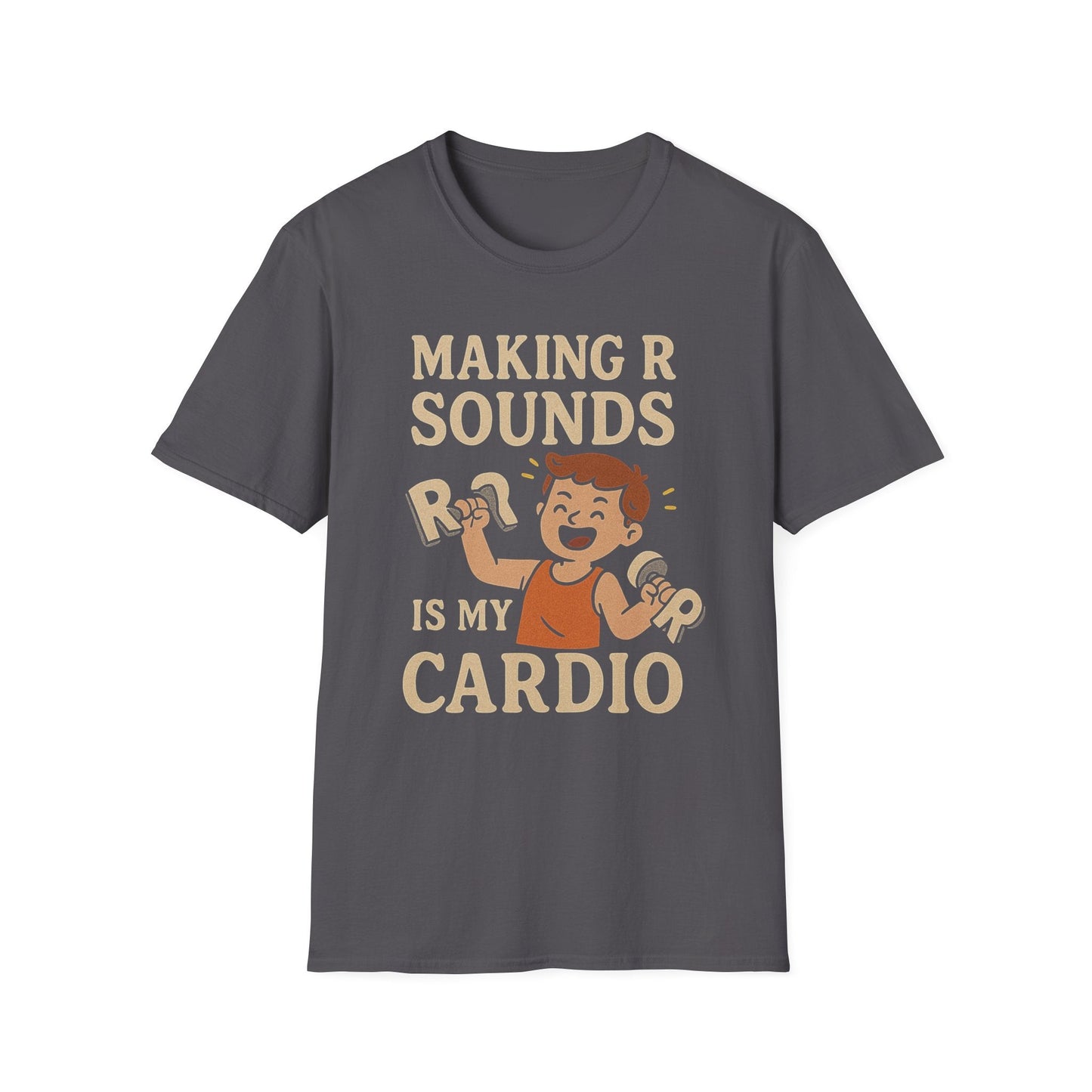Speech Therapist T-Shirt - Making R Sounds is My Cardio SLP Shirt - XS / Charcoal - T-Shirt