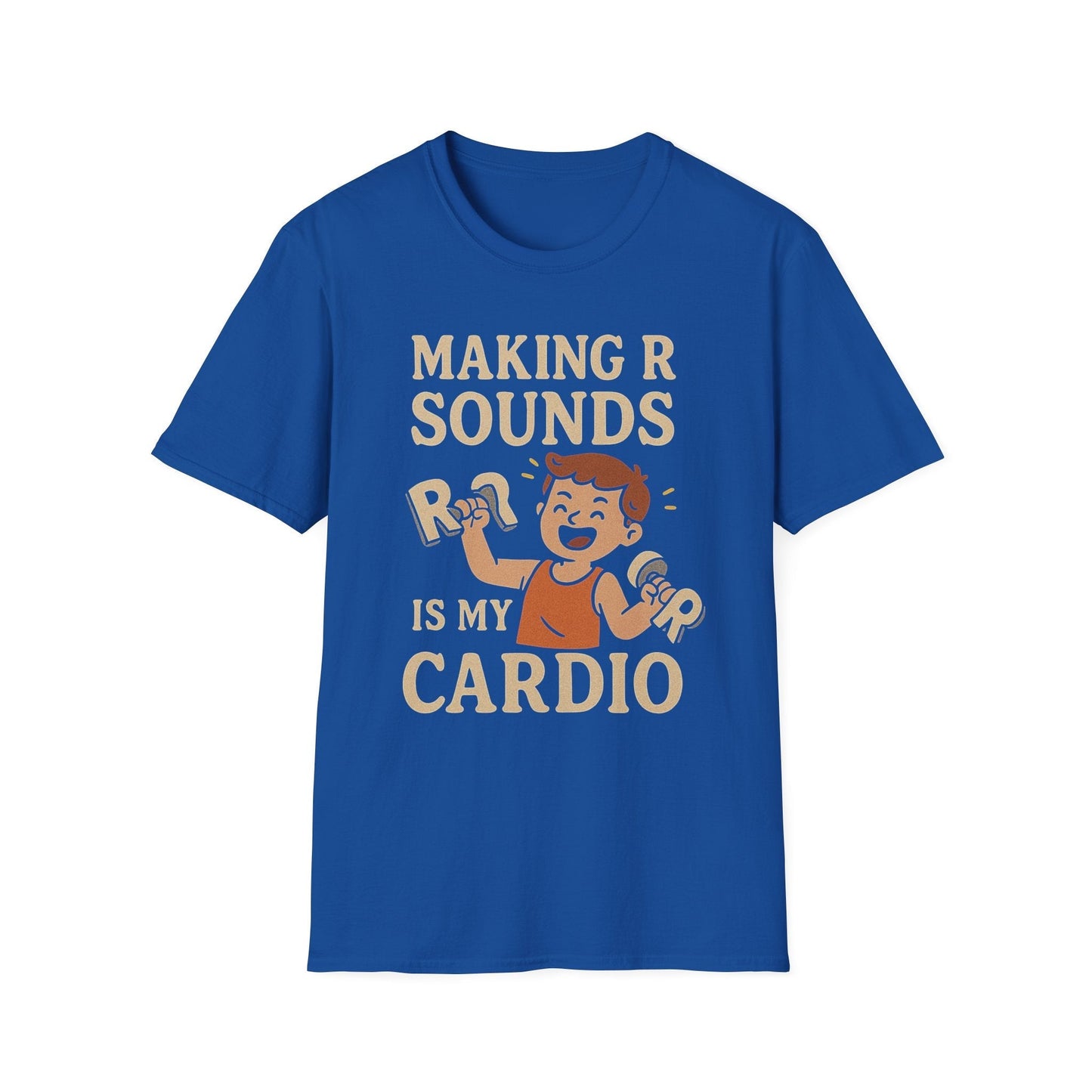 Speech Therapist T-Shirt - Making R Sounds is My Cardio SLP Shirt - XS / Royal - T-Shirt