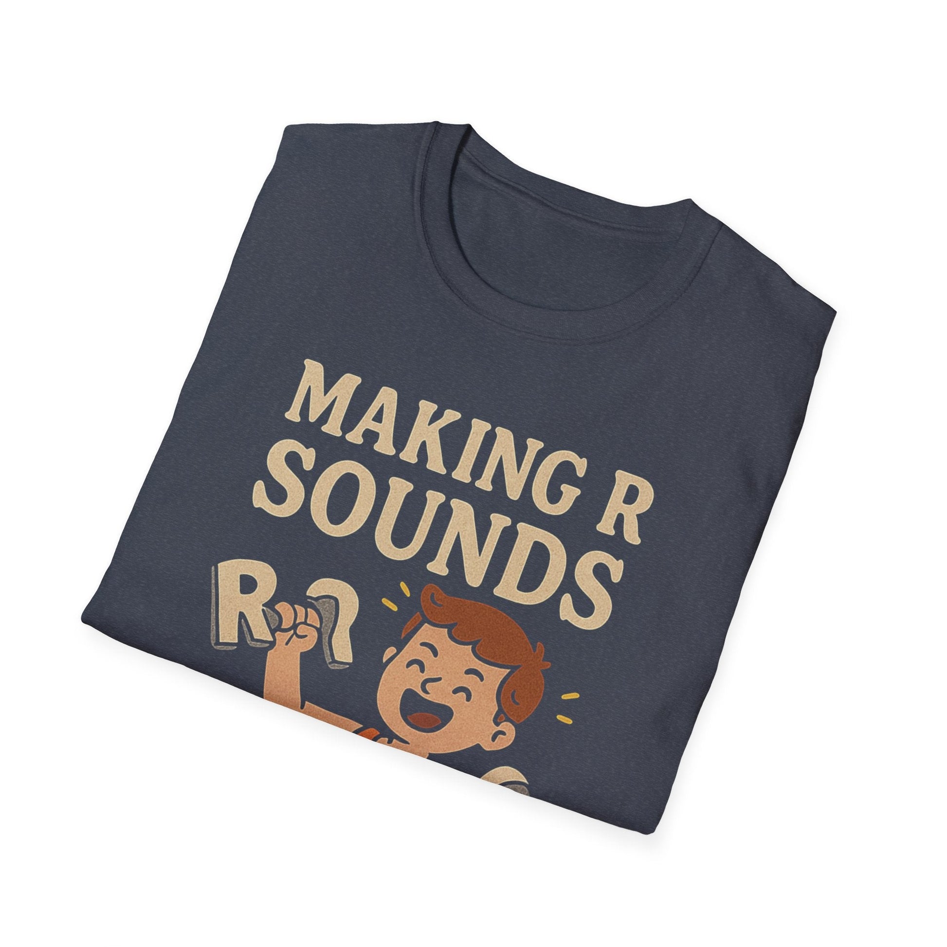 Speech Therapist T-Shirt - Making R Sounds is My Cardio SLP Shirt - T-Shirt