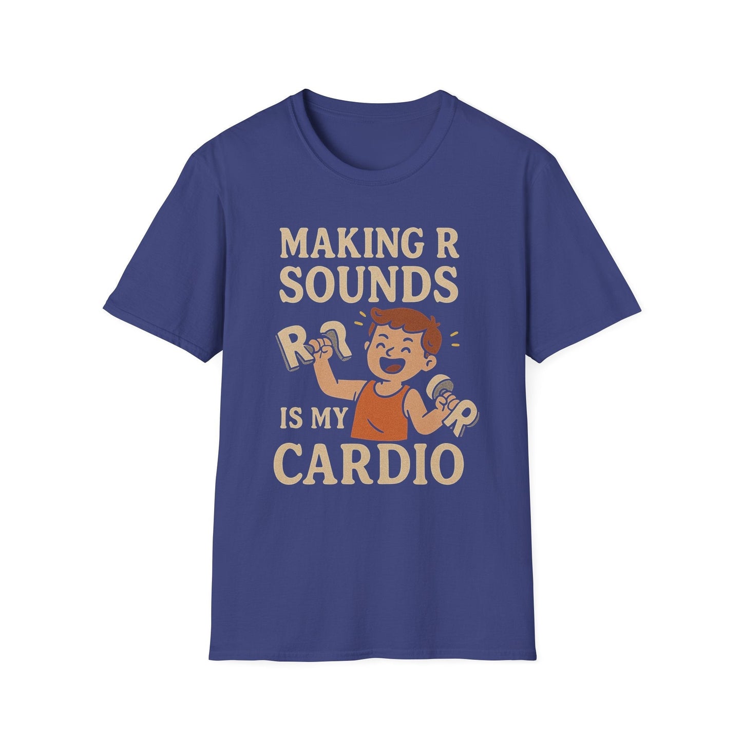 Speech Therapist T-Shirt - Making R Sounds is My Cardio SLP Shirt - S / Metro Blue - T-Shirt