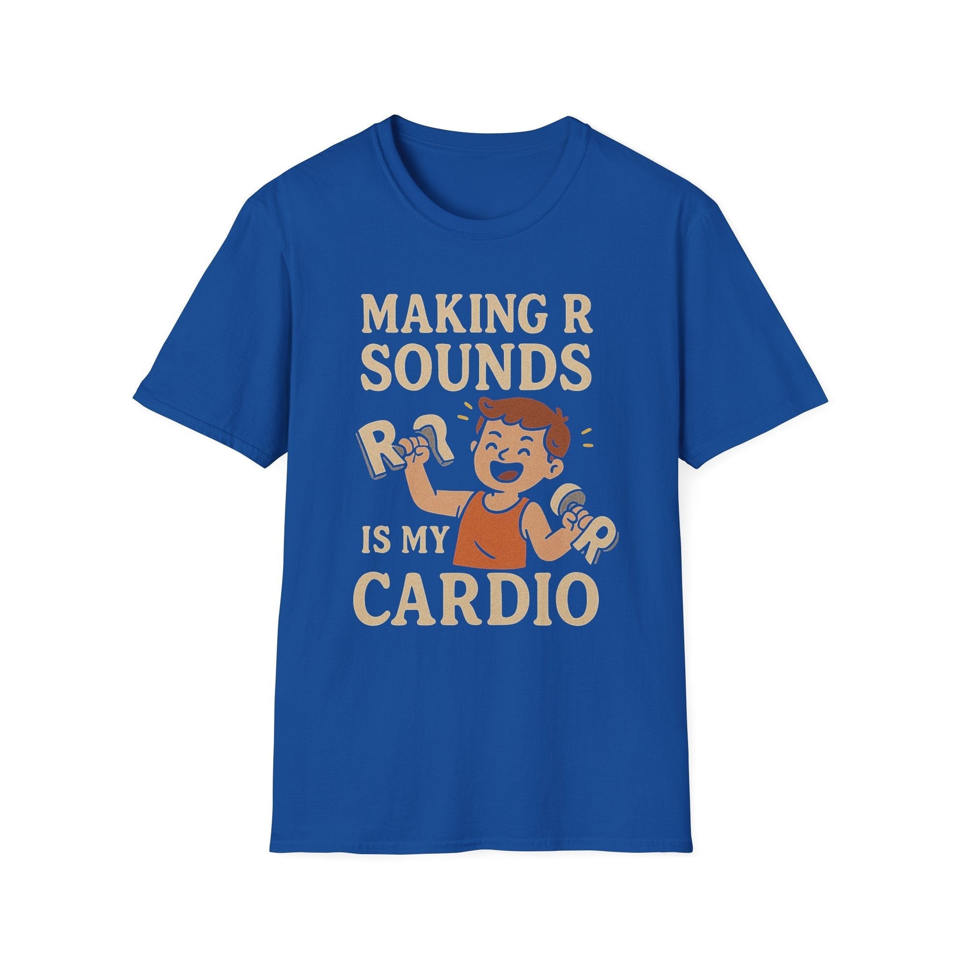 Speech Therapist T-Shirt - Making R Sounds is My Cardio SLP Shirt - XS / Royal - T-Shirt