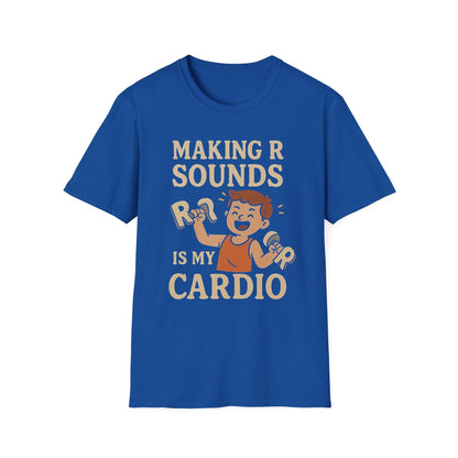 Speech Therapist T-Shirt - Making R Sounds is My Cardio SLP Shirt - XS / Royal - T-Shirt